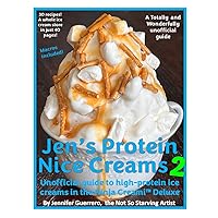Jen's Protein Nice Creams 2: Unofficial guide to high-protein ice creams in the Ninja Creami Deluxe Jen's Protein Nice Creams 2: Unofficial guide to high-protein ice creams in the Ninja Creami Deluxe Paperback