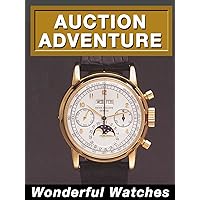 Auction Adventure: Wonderful Watches