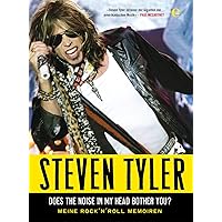 Steven Tyler - Does The Noise In My Head Bother You: Meine Rock'N Roll Memoiren Steven Tyler - Does The Noise In My Head Bother You: Meine Rock'N Roll Memoiren Audible Audiobook Paperback Kindle Hardcover Audio CD