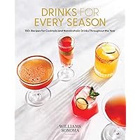 Drinks for Every Season: 100+ Recipes for Cocktails & Nonalcoholic Drinks Throughout the Year (Cocktail/Mixology/Nonalcoholic Drink Recipes) Drinks for Every Season: 100+ Recipes for Cocktails & Nonalcoholic Drinks Throughout the Year (Cocktail/Mixology/Nonalcoholic Drink Recipes) Hardcover