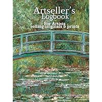 Art Sellers Logbook: For Artists selling originals and prints Art Sellers Logbook: For Artists selling originals and prints Hardcover Paperback