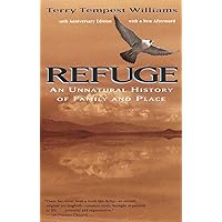 Refuge: An Unnatural History of Family and Place Refuge: An Unnatural History of Family and Place Paperback Audible Audiobook Kindle Hardcover Audio CD