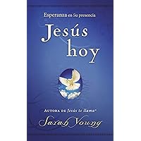 Jesús hoy: Esperanza en Su presencia (Jesus Today) (Spanish Edition) Jesús hoy: Esperanza en Su presencia (Jesus Today) (Spanish Edition) Paperback Kindle Hardcover