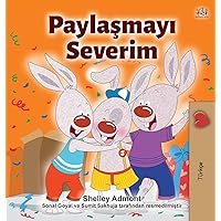 I Love to Share (Turkish Children's Book) (Turkish Bedtime Collection) (Turkish Edition) I Love to Share (Turkish Children's Book) (Turkish Bedtime Collection) (Turkish Edition) Hardcover Paperback