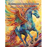 Animales Mitologicos - 40 ilustraciones para colorear (Spanish Edition)