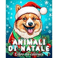 Animali di Natale Libro da Colorare: 55 illustrazioni di Animali Carini per Alleviare lo Stress e Rilassarsi (Italian Edition)