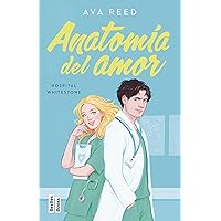 Anatomía del amor (Serie Hospital Whitestone 1) (Spanish Edition) Anatomía del amor (Serie Hospital Whitestone 1) (Spanish Edition) Kindle Mass Market Paperback Paperback