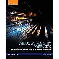 Windows Registry Forensics: Advanced Digital Forensic Analysis of the Windows Registry Windows Registry Forensics: Advanced Digital Forensic Analysis of the Windows Registry Paperback Kindle