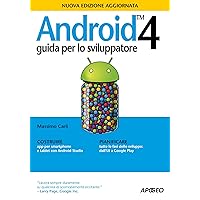 Android 4: Guida per lo sviluppatore (Sviluppare app Vol. 9) (Italian Edition) Android 4: Guida per lo sviluppatore (Sviluppare app Vol. 9) (Italian Edition) Kindle