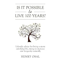 Is it possible to live 100 years? Is it possible to live 100 years? Kindle Audible Audiobook