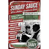 Sunday Sauce: When Italian-Americans Cook Sunday Sauce: When Italian-Americans Cook Paperback Kindle