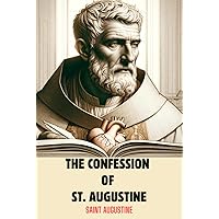 The Confessions Of St. Augustine The Confessions Of St. Augustine Hardcover Paperback