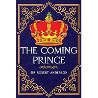 The Coming Prince: Annotated The Coming Prince: Annotated Paperback