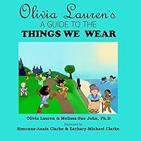 Olivia Lauren's A Guide to Things We Wear Olivia Lauren's A Guide to Things We Wear Kindle Hardcover Paperback
