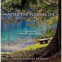 After the Flowers Die After the Flowers Die Hardcover Kindle
