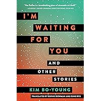 I'm Waiting for You: And Other Stories I'm Waiting for You: And Other Stories Kindle Hardcover Audible Audiobook Paperback Audio CD