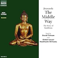 The Middle Way: The Story of Buddhism The Middle Way: The Story of Buddhism Audible Audiobook Kindle Audio CD