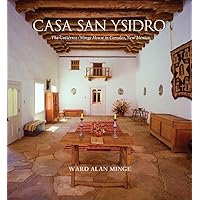 Casa San Ysidro: The Gutiérrez/Minge House in Corrales, New Mexico (Albuquerque Museum Collection)