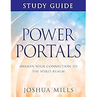 Power Portals Study Guide: Awaken Your Connection to the Spirit Realm Power Portals Study Guide: Awaken Your Connection to the Spirit Realm Paperback Kindle