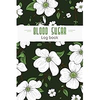 Blood Sugar Log Book: Weekly Blood Sugar Diary | Diabetic Logbook | Blood Glucose Notebook
