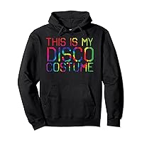 This Is My Disco Costume Halloween Cosplay 70's 80's Outfit Pullover Hoodie