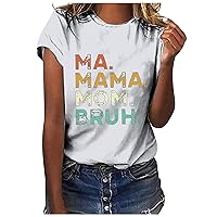 Ma Mama Mom Bruh Shirt Women Mother's Day Tops Crewneck Short Sleeve Letter Tees Summer Mama Gift Casual Blouse
