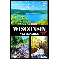 Wisconsin State Parks Bucket List: Travel Log & Memory Journal | America Passport & Stamp Book | Trip Planner & Outdoor Adventure Log List Guide