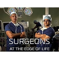 Surgeons: At the Edge of Life