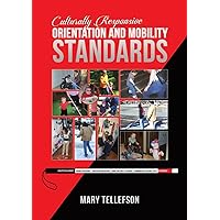 Culturally Responsive Orientation and Mobility Standards Culturally Responsive Orientation and Mobility Standards Paperback Kindle
