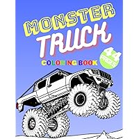 Monster Truck Coloring Book for Kids: Monster Cars Drawing for Children's, Boys and Girls | Preschool & Kindergarten