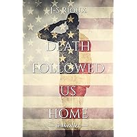 Death Followed Us Home: a thriller Death Followed Us Home: a thriller Paperback Kindle Hardcover