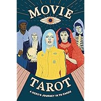 Movie Tarot: A Hero's Journey in 78 Cards Movie Tarot: A Hero's Journey in 78 Cards Cards