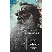 Where There is Love, There is God Where There is Love, There is God Kindle Paperback