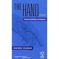 The Hand: Anatomy, Examination, and Diagnosis The Hand: Anatomy, Examination, and Diagnosis Paperback Kindle