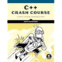 C++ Crash Course: A Fast-Paced Introduction C++ Crash Course: A Fast-Paced Introduction Paperback Kindle