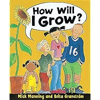 How Will I Grow? (One Shot) How Will I Grow? (One Shot) Paperback Hardcover