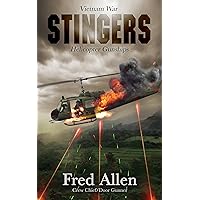 Stingers: Vietnam War - Helicopter Gunships Stingers: Vietnam War - Helicopter Gunships Kindle Paperback Audible Audiobook