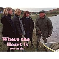 Where the Heart Is - Series 6