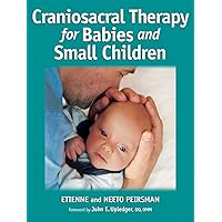 Craniosacral Therapy for Babies and Small Children Craniosacral Therapy for Babies and Small Children Paperback Spiral-bound