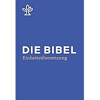 Die Bibel: Revidierte Einheitsübersetzung 2017. Gesamtausgabe. (German Edition) Die Bibel: Revidierte Einheitsübersetzung 2017. Gesamtausgabe. (German Edition) Kindle Hardcover