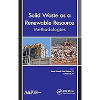 Solid Waste as a Renewable Resource: Methodologies Solid Waste as a Renewable Resource: Methodologies Hardcover Kindle Paperback