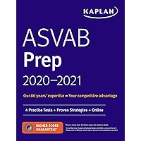 ASVAB Prep 2020-2021: 4 Practice Tests + Proven Strategies + Online (Kaplan Test Prep) ASVAB Prep 2020-2021: 4 Practice Tests + Proven Strategies + Online (Kaplan Test Prep) Paperback