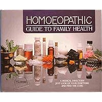 Homeopathic Guide to Family Health Homeopathic Guide to Family Health Hardcover