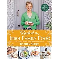 Rachel’s Irish Family Food: 120 classic recipes from my home to yours Rachel’s Irish Family Food: 120 classic recipes from my home to yours Hardcover Kindle Digital