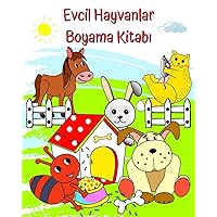 Evcil Hayvanlar Boyama Kitabı: 2 yaş ve üzeri çocuklar için komik hayvanların boyama resimleri (Turkish Edition)