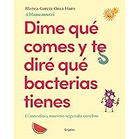 Dime qué comes y te diré qué bacterias tienes (Spanish Edition) Dime qué comes y te diré qué bacterias tienes (Spanish Edition) Kindle Audible Audiobook Paperback