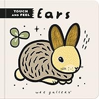 Wee Gallery Touch and Feel: Ears Wee Gallery Touch and Feel: Ears Board book