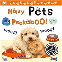 Noisy Pets Peekaboo!: 5 Animal Sounds! (Noisy Peekaboo!) Noisy Pets Peekaboo!: 5 Animal Sounds! (Noisy Peekaboo!) Board book Hardcover