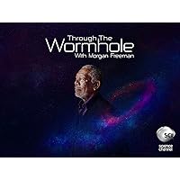Through the Wormhole with Morgan Freeman Season 6