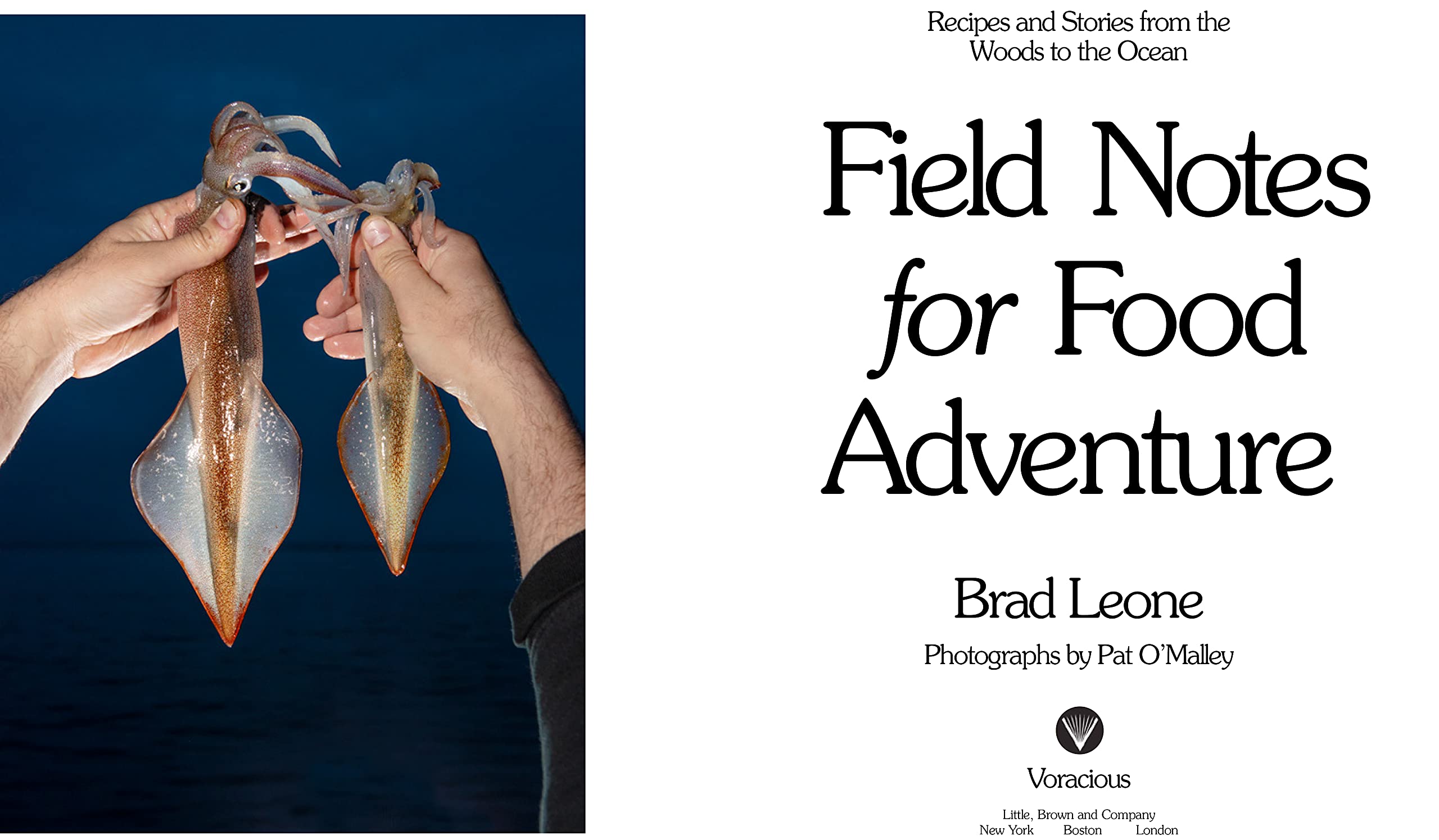 Field Notes for Food Adventure: Recipes and Stories from the Woods to the Ocean